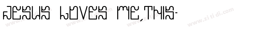 Jesus loves me,this字体转换